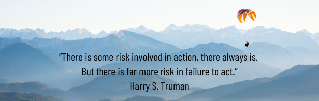 Harry Turman quote about risk